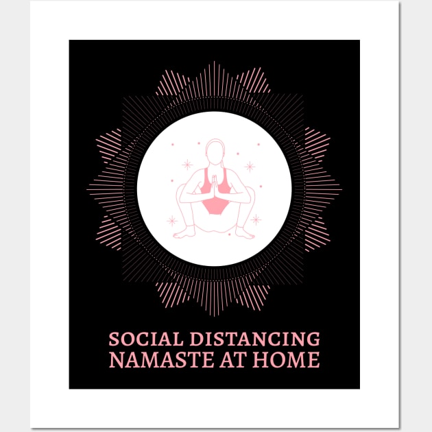 Yoga Namaste At Home Social Distancing Wall Art by Better Life Decision